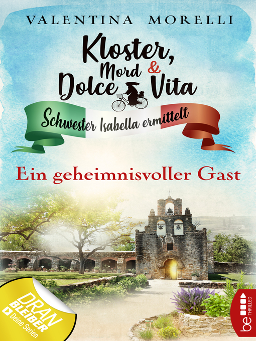 Title details for Kloster, Mord und Dolce Vita--Ein geheimnisvoller Gast by Valentina Morelli - Available